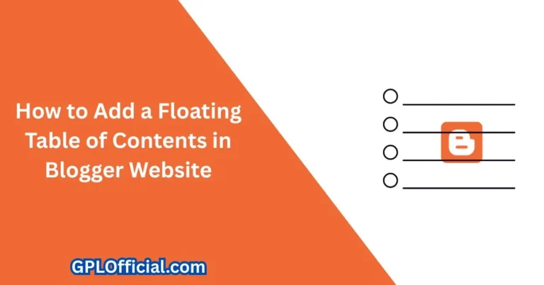 How to Add a Floating Table of Contents in Blogger Website (2025)