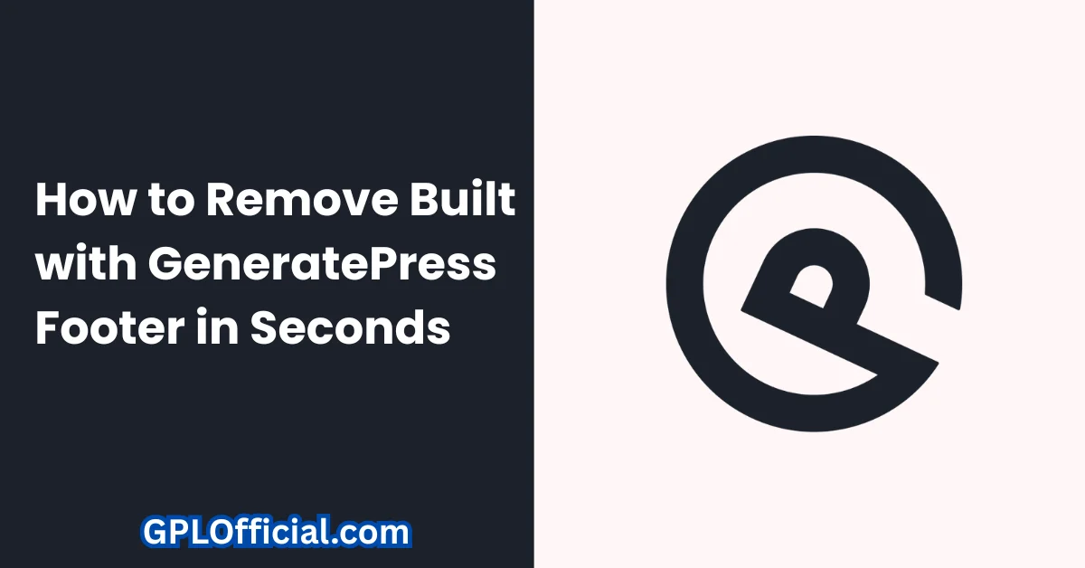 How to Remove Built with GeneratePress Footer