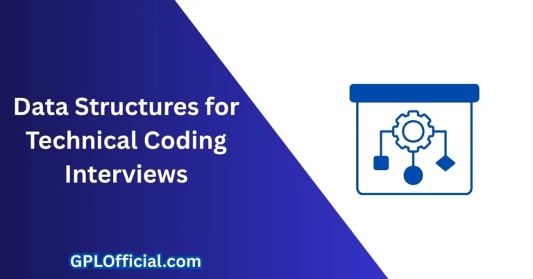 Data Structures for Technical Coding Interviews[Complete Guide]
