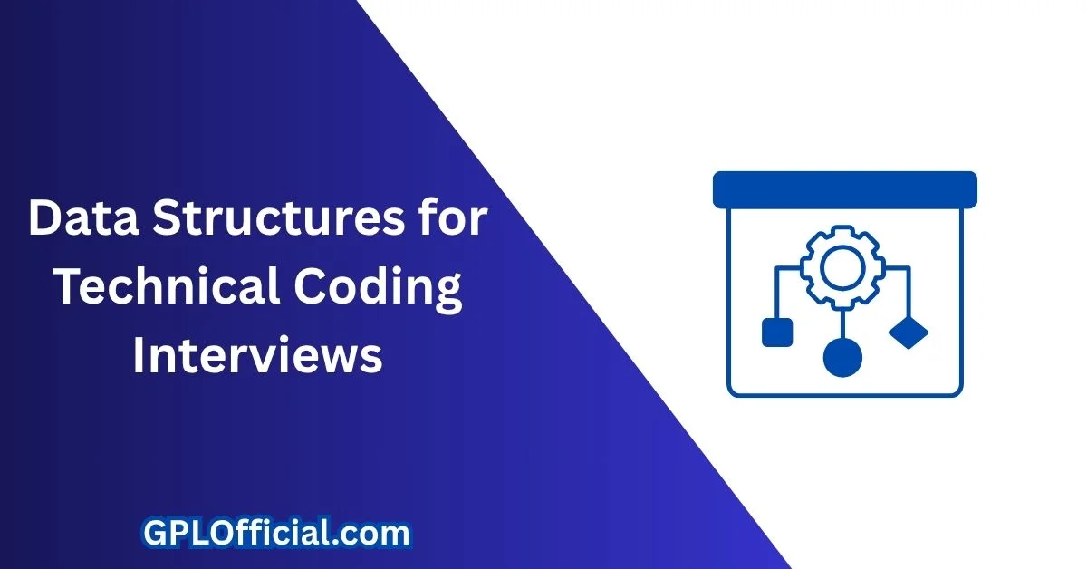 Data Structures for Technical Coding Interviews[Complete Guide]