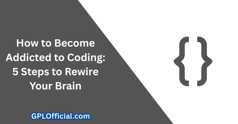 How to Become Addicted to Coding: 5 Steps to Rewire Your Brain