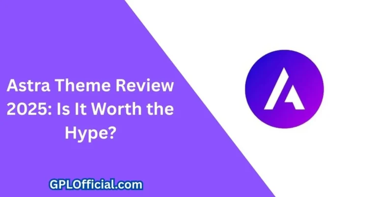 Astra Theme Review 2025: Is It Worth the Hype?