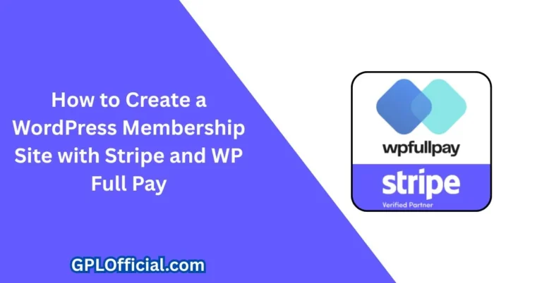 How to Create a WordPress Membership Site with Stripe and WP Full Pay
