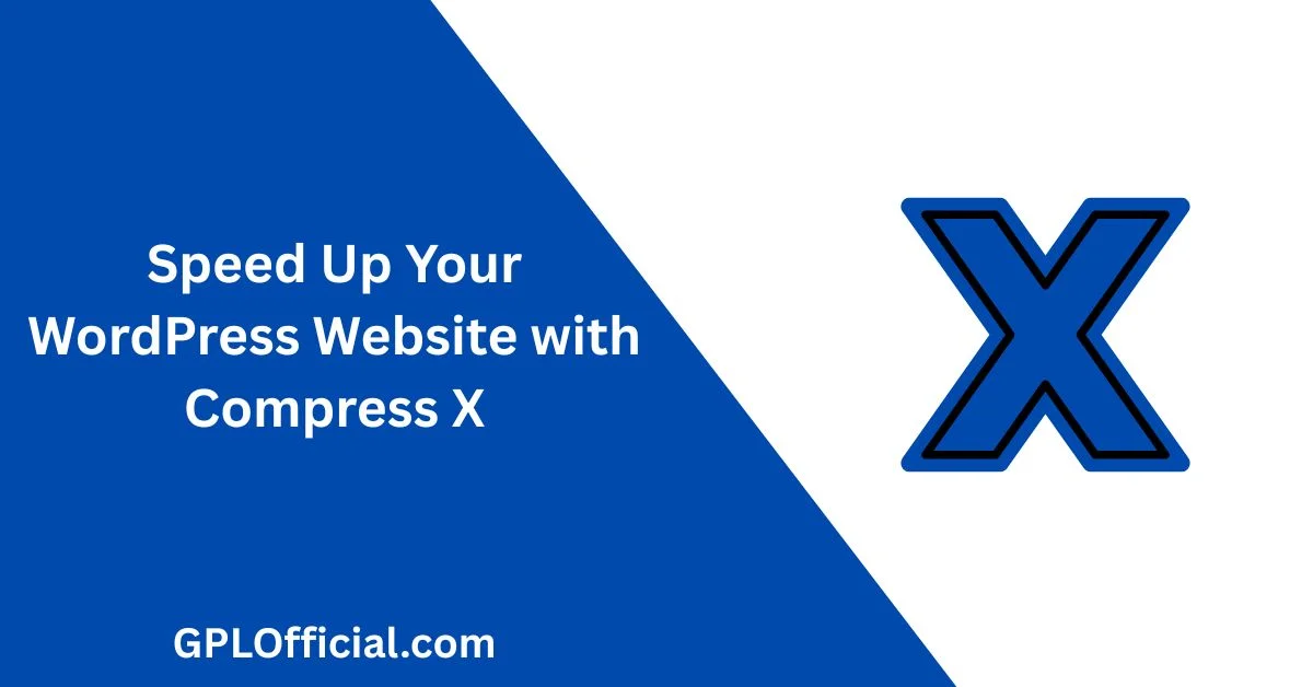 Speed Up Your WordPress Website with Compress X