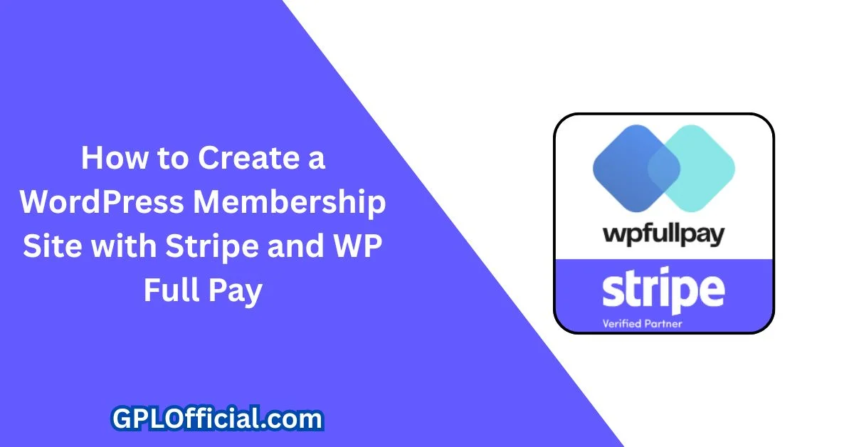 How to Create a WordPress Membership Site with Stripe and WP Full Pay